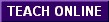 Teach Online