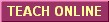 Teach Online