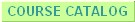 Course Catalog