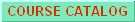 Course Catalog