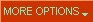 More Options
