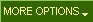 More Options