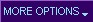 More Options