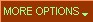 More Options