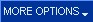 More Options