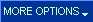 More Options