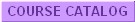 Course Catalog