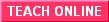 Teach Online