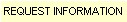 Request Information