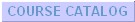 Course Catalog