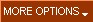 More Options