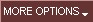 More Options