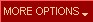 More Options