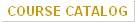 Course Catalog