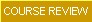 Course Review
