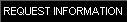 Request Information