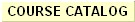 Course Catalog