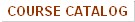 Course Catalog