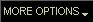More Options