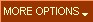 More Options