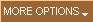 More Options