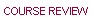 Course Review