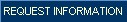 Request Information