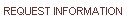 Request Information