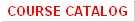 Course Catalog
