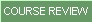 Course Review