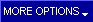 More Options