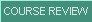 Course Review