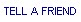 Tell a Friend