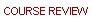 Course Review
