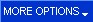 More Options
