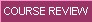 Course Review