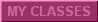 My Classes