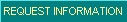 Request Information