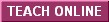 Teach Online