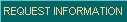 Request Information