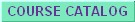 Course Catalog