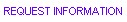 Request Information