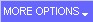 More Options