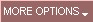 More Options