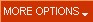 More Options
