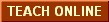 Teach Online