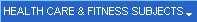 Health Care & Fitness Subjects