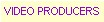 Video Producers